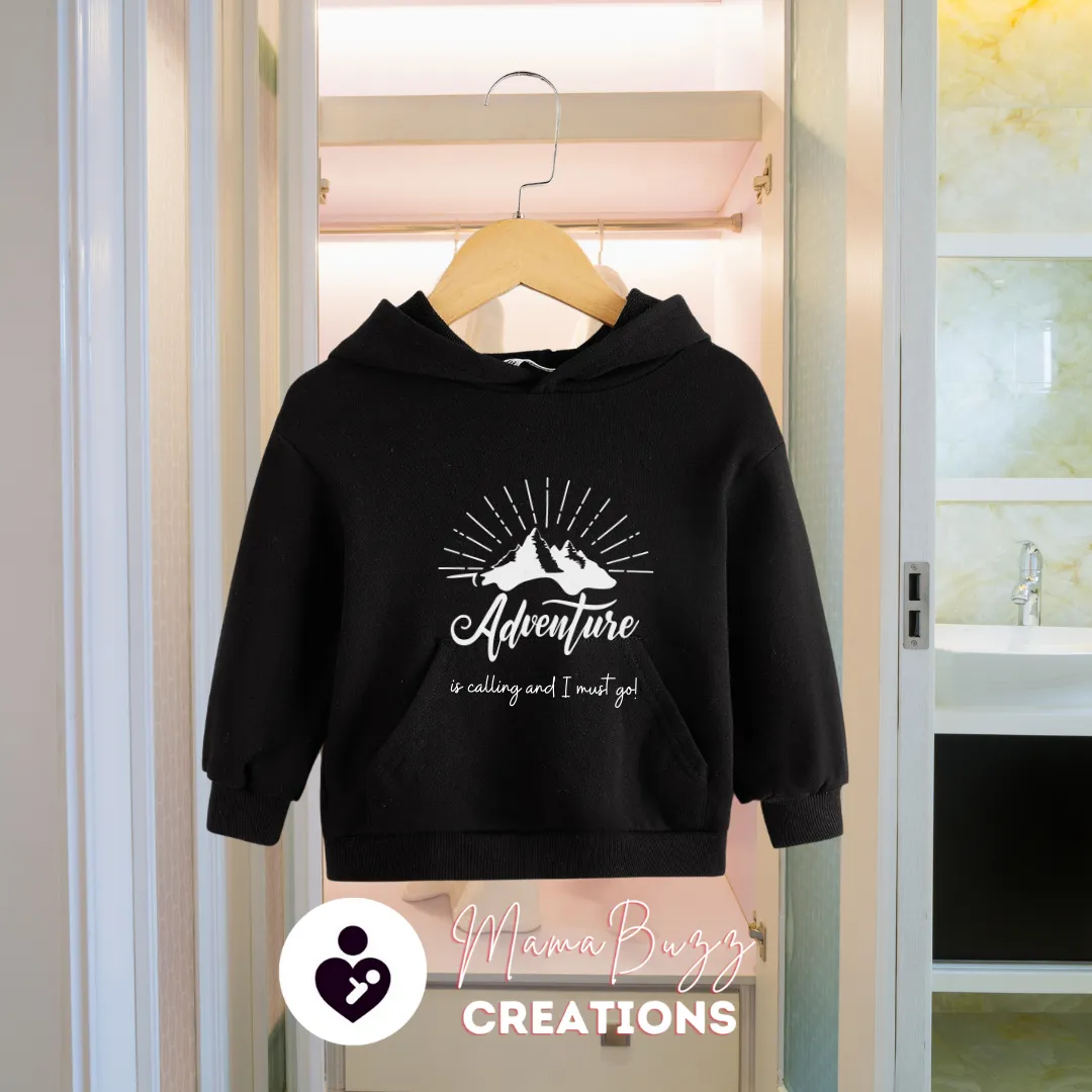 “Adventure is Calling and I must go” Mama Hoodie