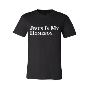 JESUS IS MY HOMEBOY