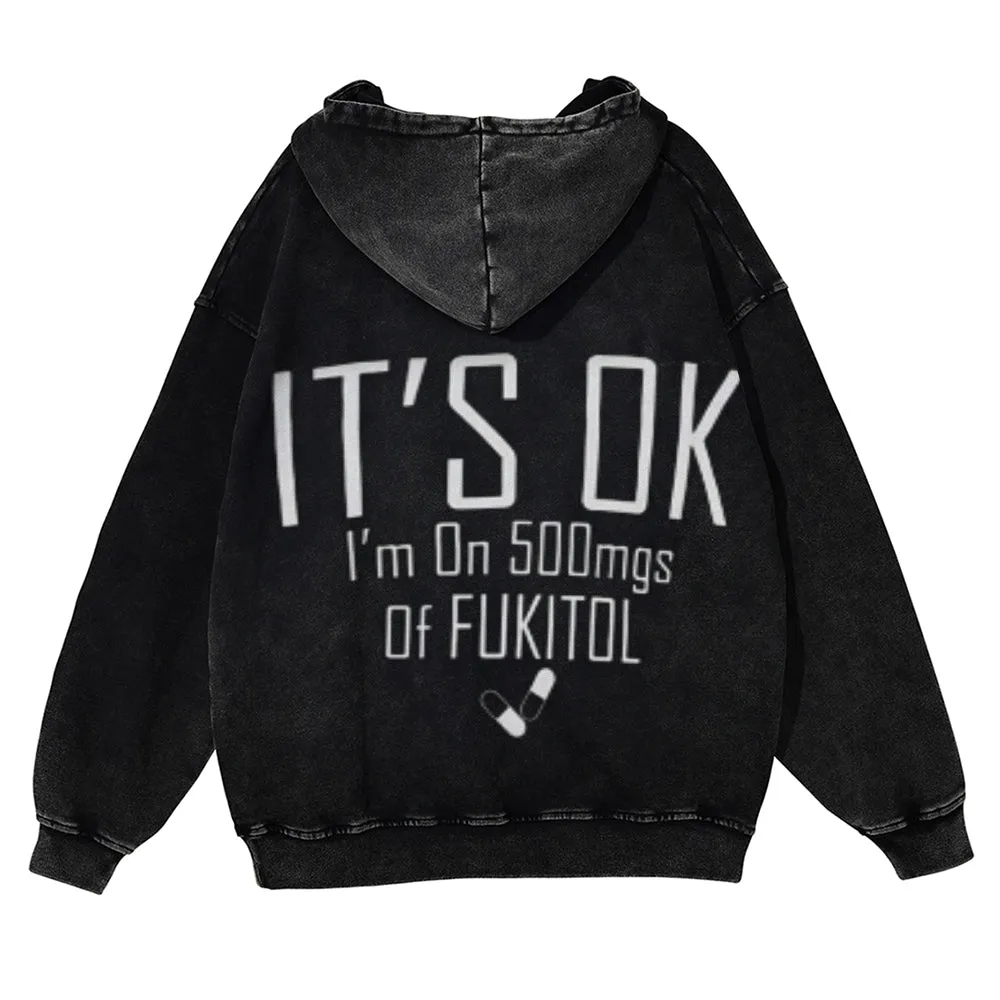 Mens Vintage It's Ok I'm On 500mgs Of Fukitol Hoodies