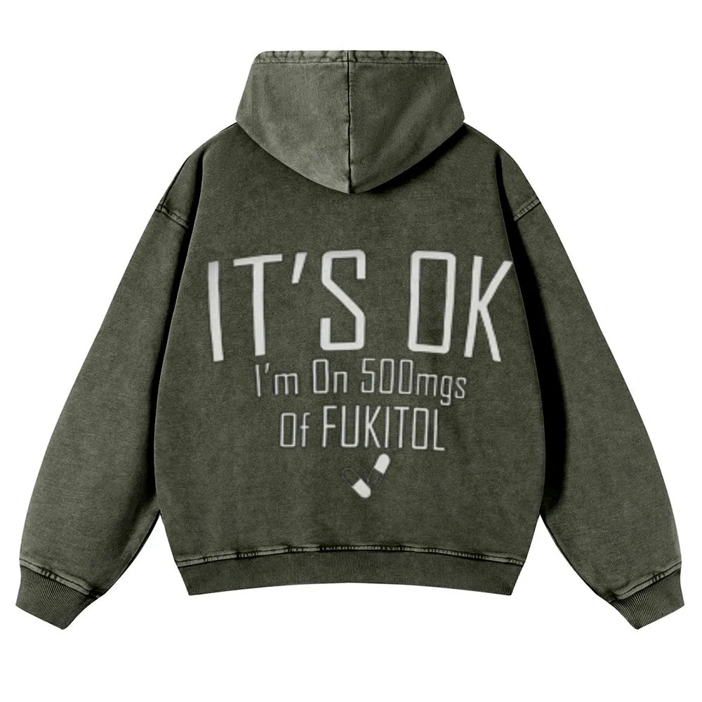 Mens Vintage It's Ok I'm On 500mgs Of Fukitol Hoodies