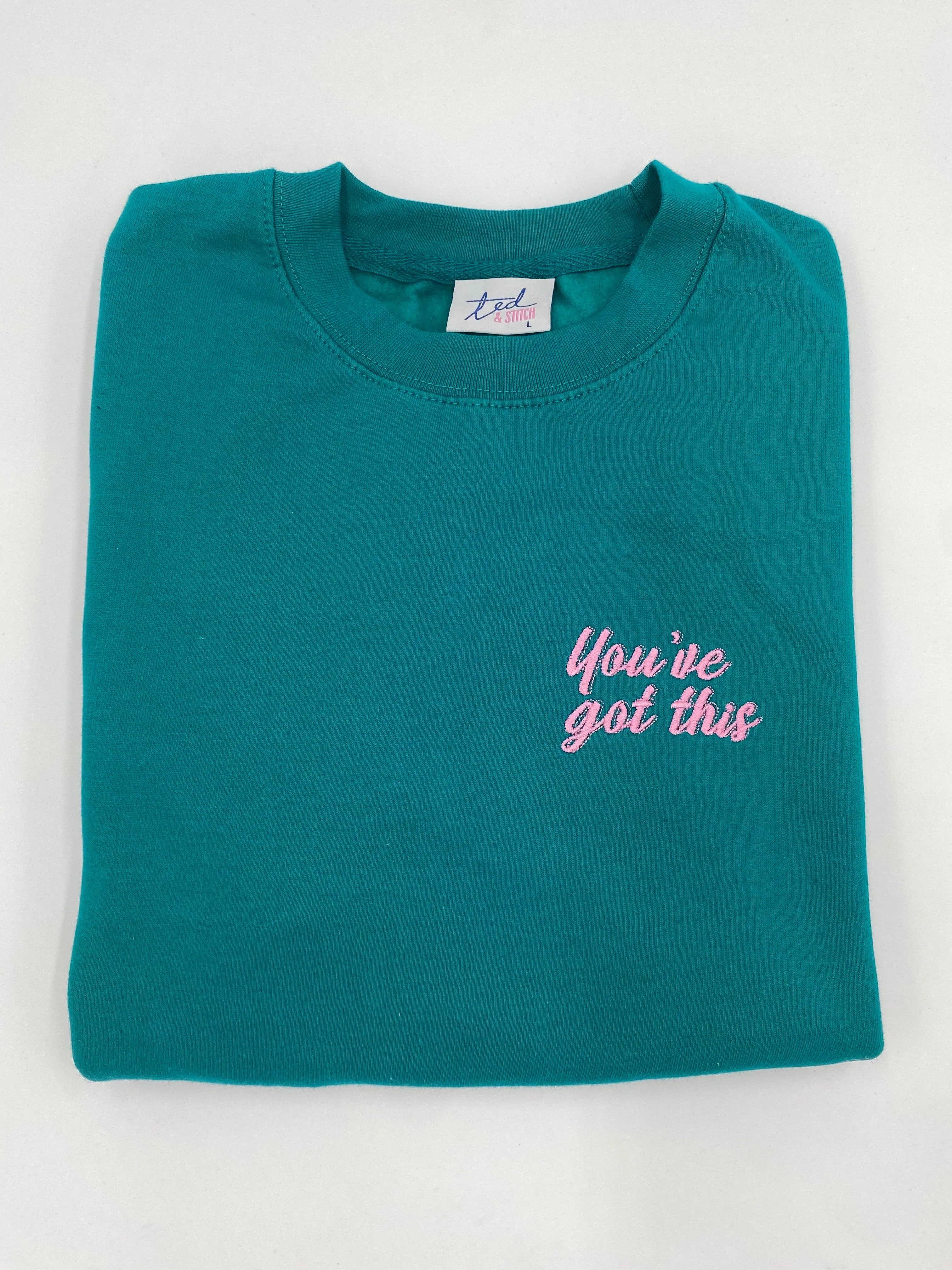 You've Got This Sweatshirt or Hoodie
